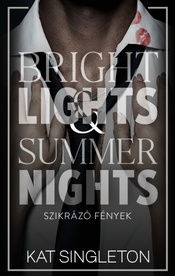Kat Singleton - Szikr�z� f�nyek - Bright Lights & Summer Nights