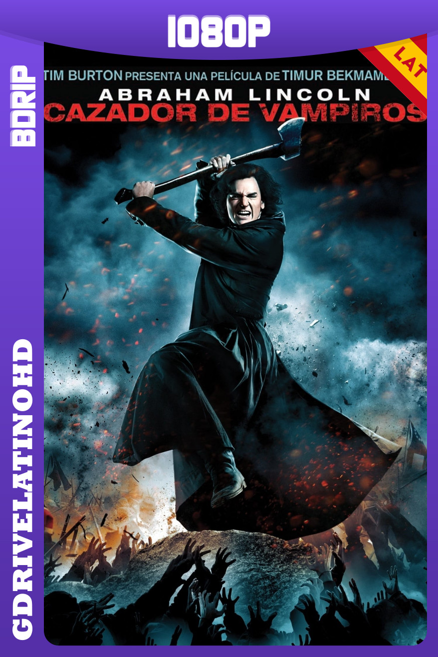 Abraham Lincoln: Cazador De Vampiros (2012) BDRip 1080p Latino-Inglés