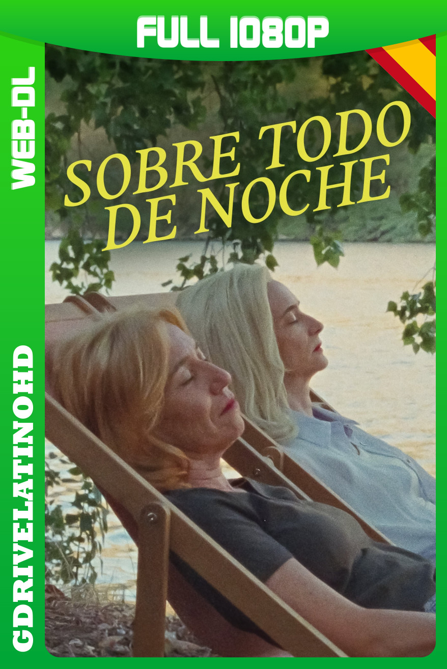 Sobre todo de noche (2023) WEB-DL 1080p Castellano