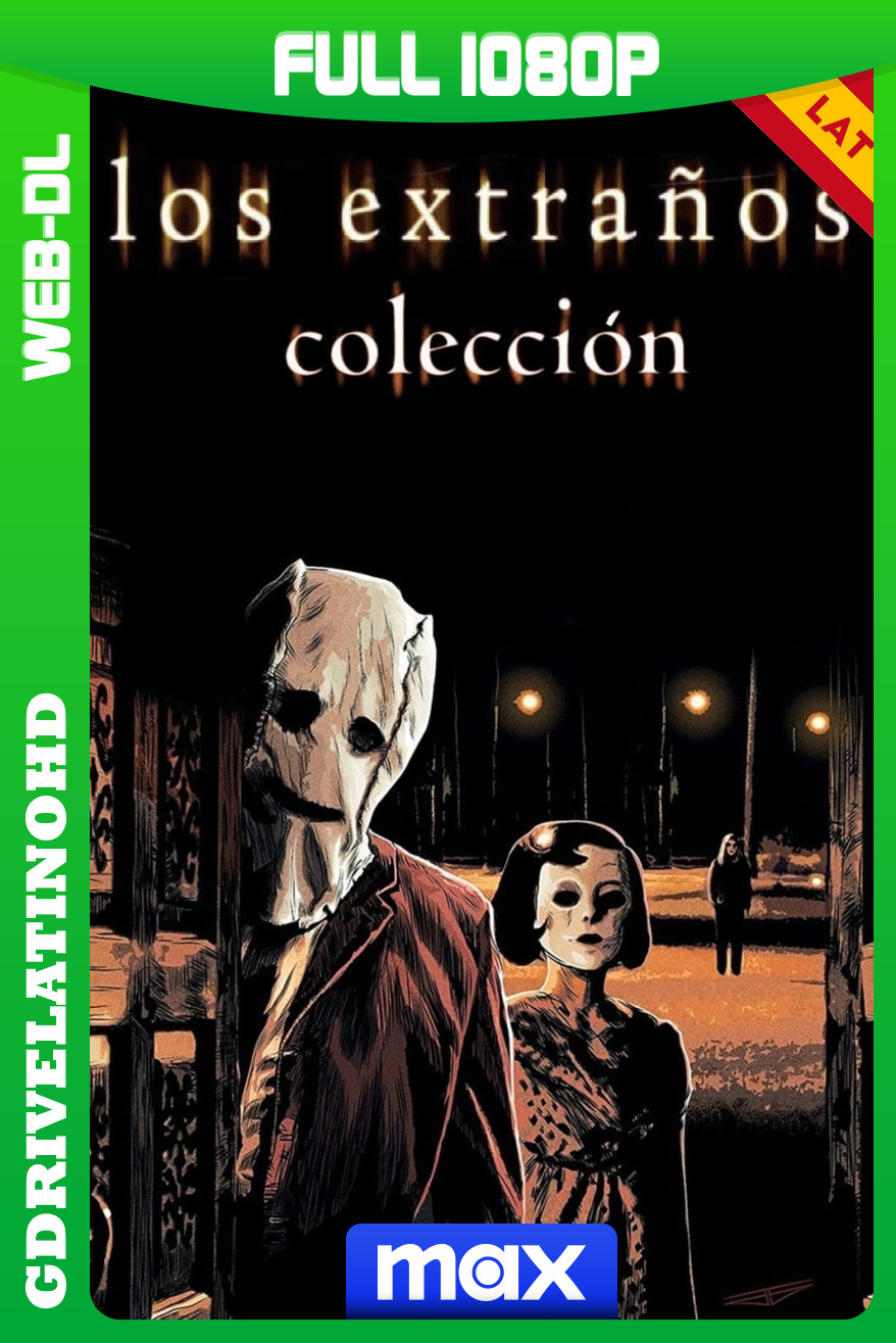 Los extraños – Colección (2008-2018) WEB-DL 1080p Latino-Inglés