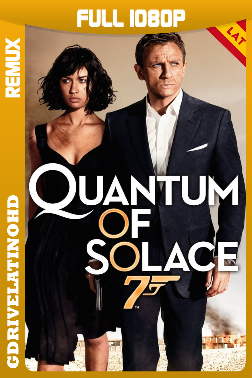 007: Quantum Of Solace (2008) BDRemux 1080p Latino-Inglés