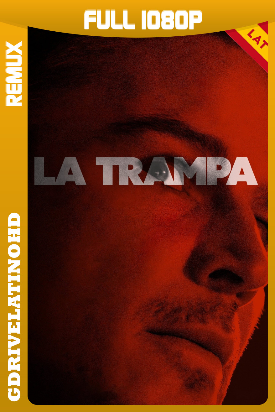 La trampa (2024) BDRemux 1080p Latino-Inglés