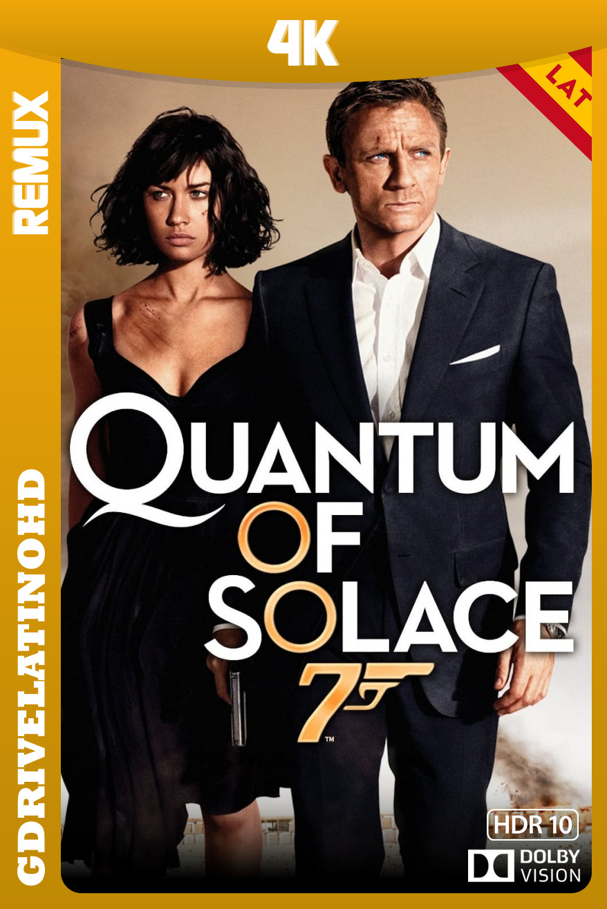 007: Quantum Of Solace (2008) BDRemux 4K DV HDR10 Latino-Inglés