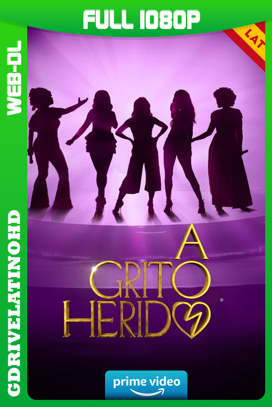 A Grito Herido (2022) Temporada 1 [10/10] WEB-DL 1080p Latino