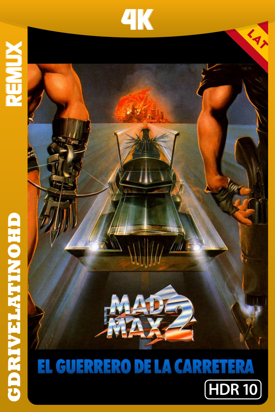 Mad Max 2: El Guerrero de la Carretera (1981) BDRemux 4K HDR10 Latino-Inglés