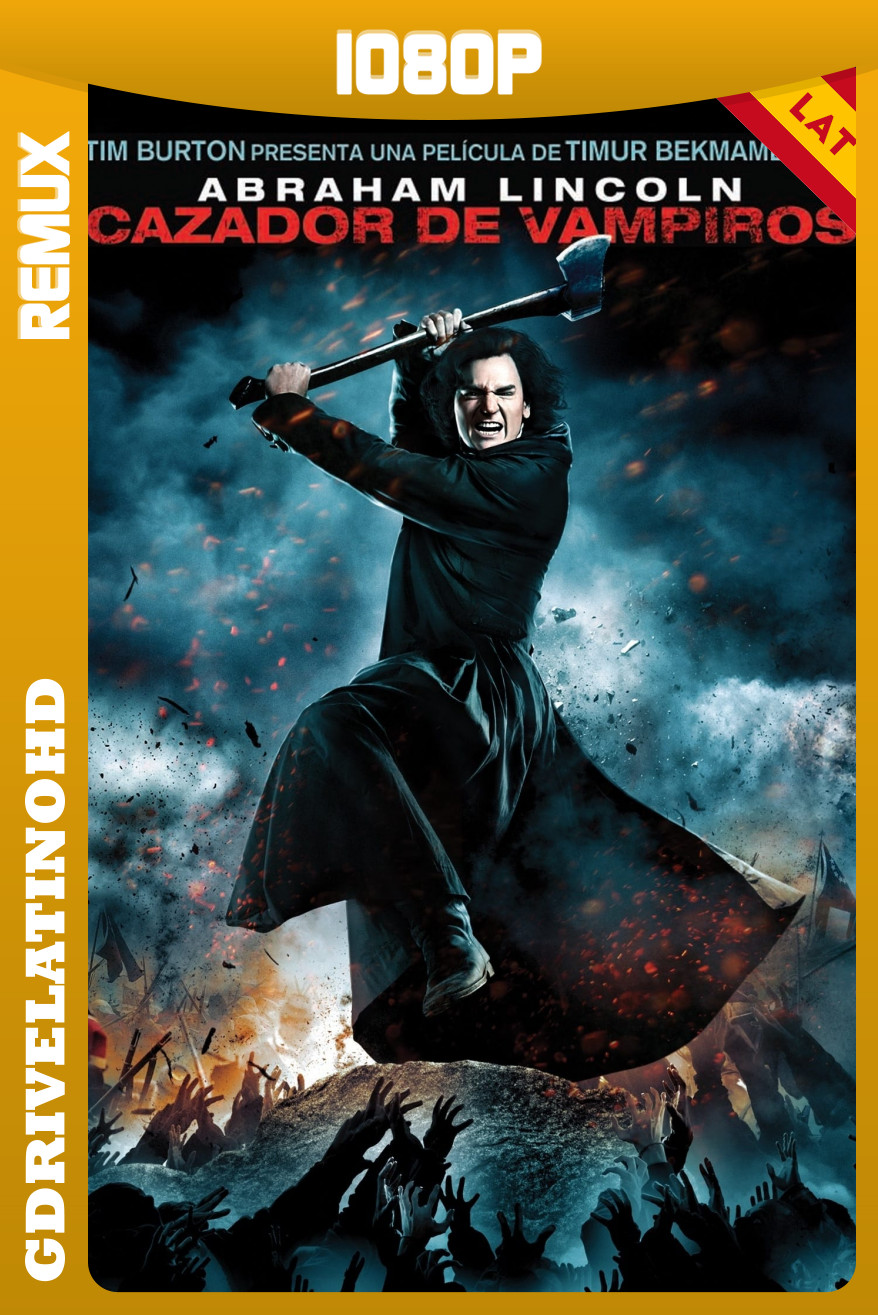 Abraham Lincoln: Cazador De Vampiros (2012) BDRemux 1080p Latino-Inglés