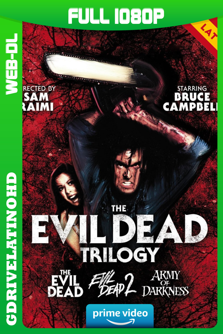 Evil Dead – Colección (1981-1992) WEB-DL 1080p Latino-Inglés