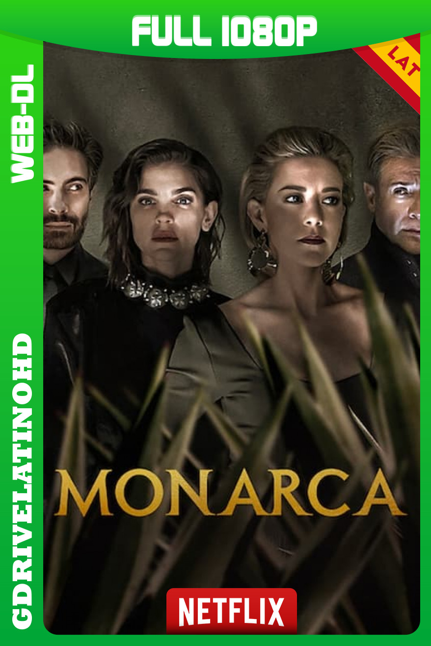 Monarca (2019-2021) [18/18] WEB-DL 1080p Latino-Inglés