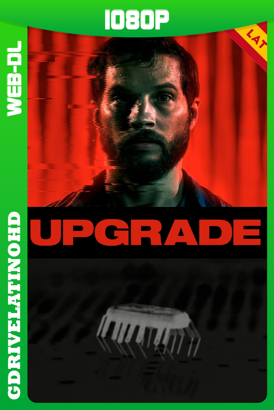 Upgrade: Máquina asesina (2018) WEB-DL 1080p Latino-Inglés