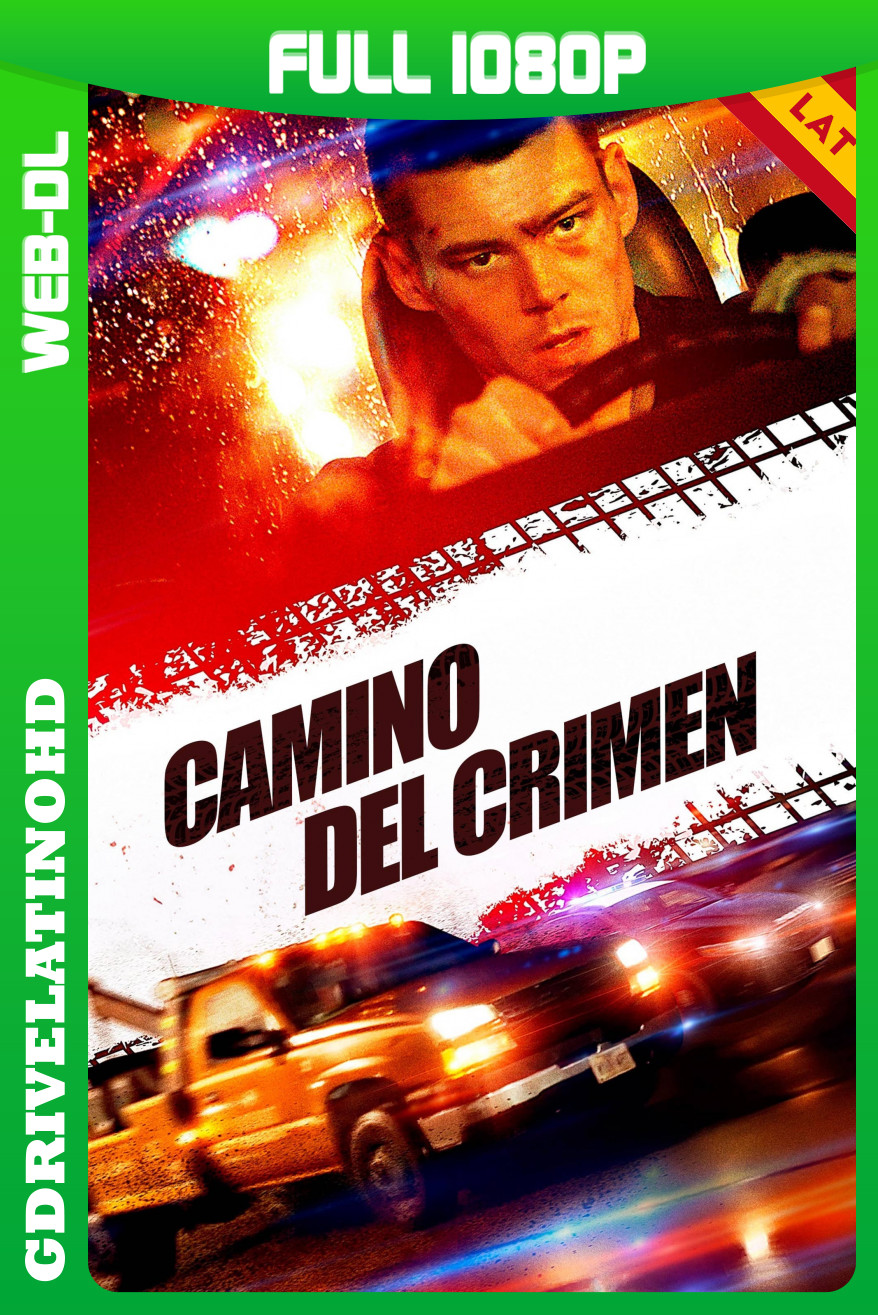 Camino de Criminal (2018) WEB-DL 1080p Latino-Chino