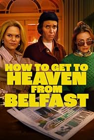 How.To.Get.To.Heaven.From.Belfast.S01.720p.NF.WEB-DL.DDP5.1.Atmos.H.264.HUN-FULCRUM