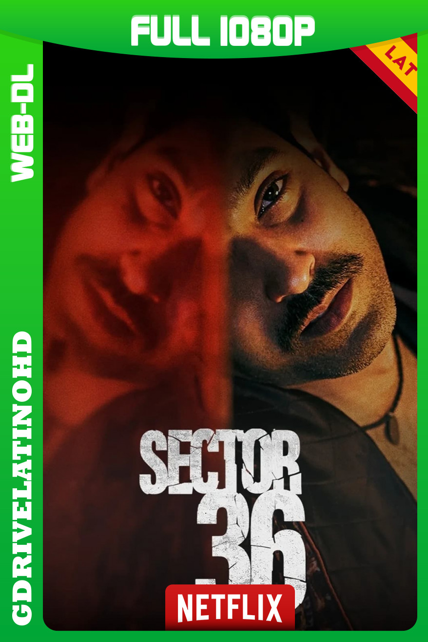 Sector 36 (2024) WEB-DL 1080p Latino-Inglés-Hindú