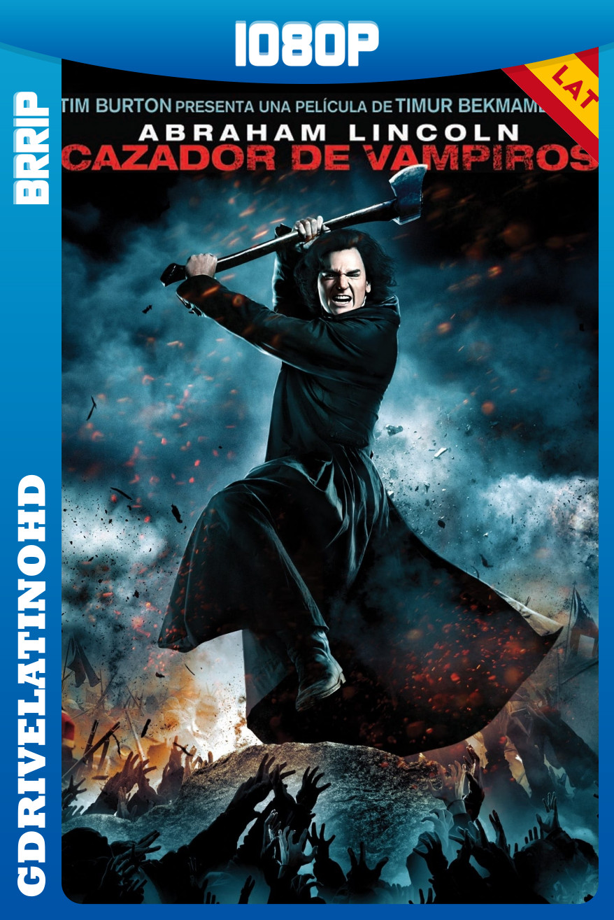 Abraham Lincoln: Cazador De Vampiros (2012) BRRip 1080p Latino-Inglés